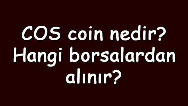 Cos coin nedir? Hangi borsalardan alınır? Contentos ne zaman çıktı? Ne iş yapar?